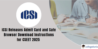 CSEET 2025: ICSI Releases Admit Card; Exam Scheduled on 11th January 2025